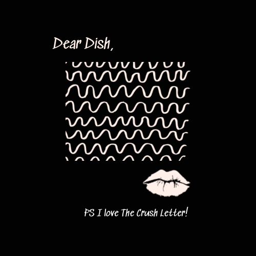 Dear Dish ...