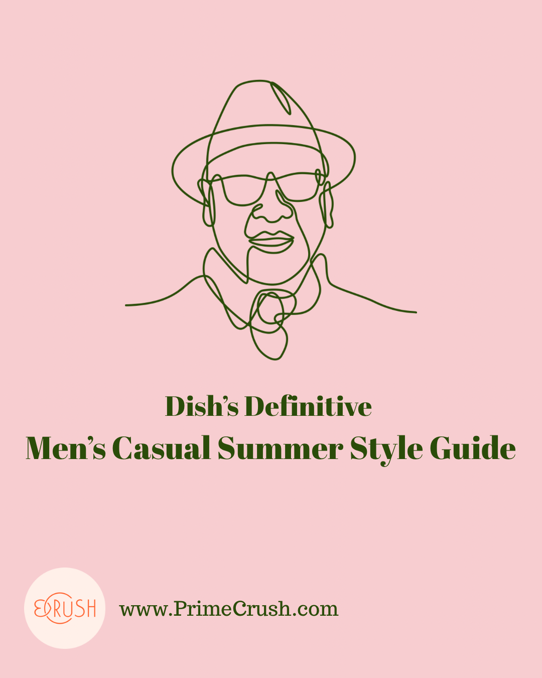 Dish’s Definitive Guide to Men’s Summer Casual Style